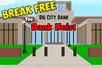 Break Free the Bank Heist