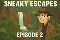 Sneaky Escapes - Episode 2