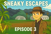 Sneaky Escapes - Episode 3